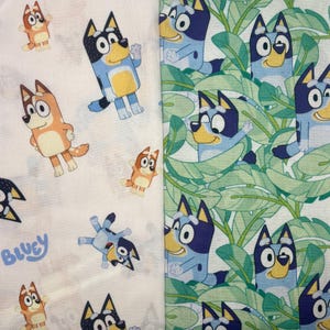 Bluey and Bingo Fabrics 100% cotton. Also sold by the half yard or full yards.