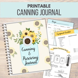 Puede incluir: Diario de enlatado y conservación imprimible con un diseño de girasol y tarro de cristal. El diario incluye secciones para recetas, listas de verificación de equipos y conversiones de cocina.