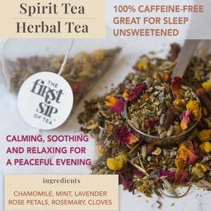 May include: A close-up of a tea bag filled with dried herbs, including chamomile, mint, lavender, rose petals, rosemary, and cloves. The tea bag is labeled "The First Sip of Tea" and is described as "Calming, Soothing and Relaxing for a Peaceful Evening". The text also states that the tea is 100% caffeine-free, great for sleep, and unsweetened.