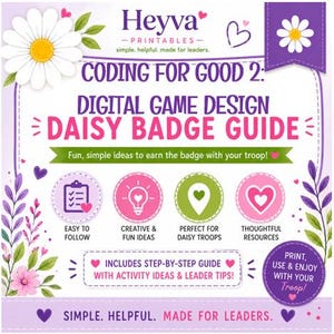 Daisy Coding for Good 3 App Development Badge Guide | Activity Ideas, Outing Ideas & Troop Leader Tips | Printable PDF