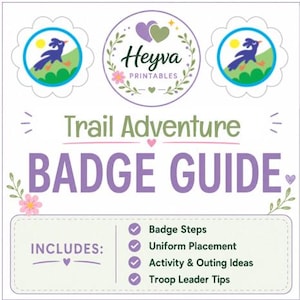 May include: A digital Trail Adventure BADGE GUIDE document featuring the Heyva Printables logo, two circular bird badges, and a list of inclusions: Badge Steps, Uniform Placement, Activity & Outing Ideas, and Troop Leader Tips in purple text.