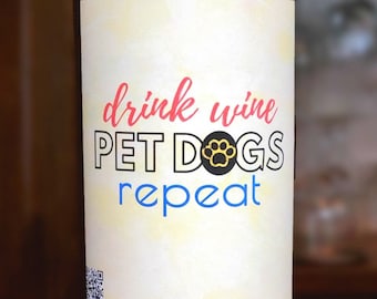 Drink Wine - Pet Dogs - Repeat Wine Label