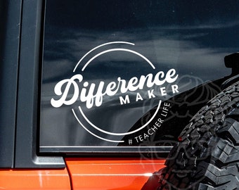Teacher Life Difference Maker Vinyl Decal |  Teacher Sticker | Teacher Appreciation | Teacher Gift | Car Decal | DIY Decal