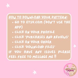 May include: A pink graphic with instructions on how to download a pattern from Etsy. The text includes steps like going to Etsy.com, clicking on your profile, and downloading files. The image also includes the text "With Love Tasha".