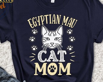 2791 Egyptian Mau Cat Mom Shirt Cat Lover Gift Womens Egyptian Mau Cat T-Shirt