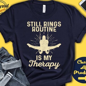 Still Rings Shirt | Still Rings Routine Is My Therapy | Gymnast Shirt | Men | Artistic | Love Gymnastics Tee | Sports | Tank Hoodie | A2049