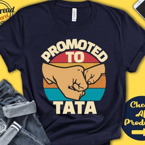 Promoted to Tata | Tata Shirt | Tata Gift | Future Tata | New Dad Announcement | New Tata | Fathers Day | Birthday | Tank | Hoodie | A0641