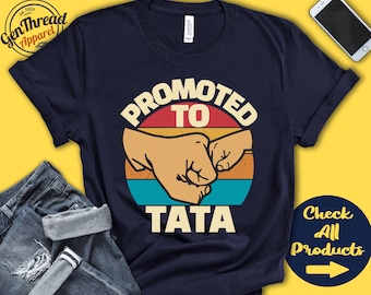 Promoted to Tata | Tata Shirt | Tata Gift | Future Tata | New Dad Announcement | New Tata | Fathers Day | Birthday | Tank | Hoodie | A0641