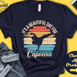 Capoeira Shirt | Beautiful Day For Capoeira | Capoeira Fighter | Brazil Martial Arts Tee | Combat Sports | Tank Hoodie | A1684
