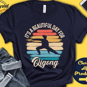 Qigong-Shirt | Geschenk für Qigong-Liebhaber | Qigong | Tai Chi T-Shirt | Tai Chi Geschenk | Schöner Tag Hobby Retro-Shirt | Tank Hoodie | A2235
