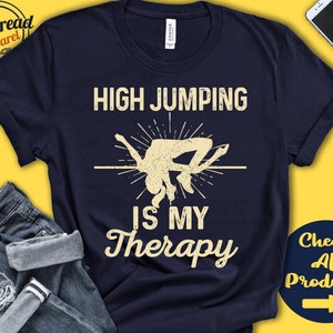 High Jumper Shirt | High Jumping Is My Therapy | High Jump Gift | Girl | Women | Sports | Track And Field | Athletics | Tank Hoodie | A1922