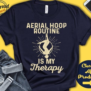 Aerial Hoop Shirt | Aerial Hoop Routine Is My Therapy | Aerialist Gift | Aerial Yoga | Love Gymnastics Tee | Sports | Tank Hoodie | A2039