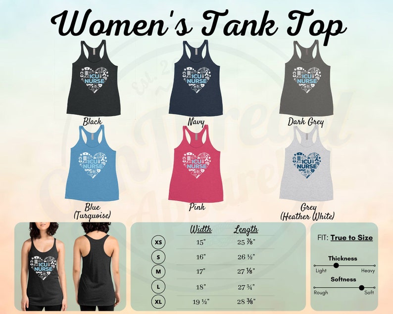 May include: Women's tank top with a heart-shaped graphic featuring the words "ICU Nurse" and medical symbols. The tank top is available in black, navy, dark grey, blue (turquoise), pink, and grey (heather white). The size chart shows the width and length of the tank top in inches for sizes XS, S, M, L, and XL. The tank top is described as "True to Size" and has a "Light" thickness and a "Soft" feel.