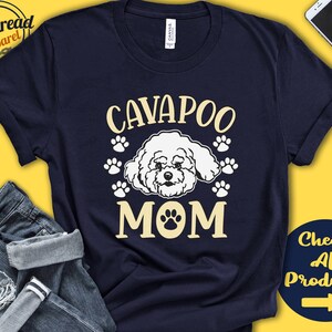 Cavapoo Mom | Cavapoo Shirt | Gift | Mama | New Dog Parent | Dog Owner | Lover | Breed | Tee Tank Hoodie | A3325