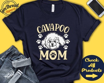 Cavapoo Mom | Cavapoo Shirt | Gift | Mama | New Dog Parent | Dog Owner | Lover | Breed | Tee Tank Hoodie | A3325
