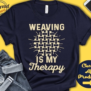 Weaving Shirt | Gift For Weaver | Weaving Tee | Loom Weaving | Weaver Shirt | Hobby Is My Therapy | Tank Hoodie | A2308