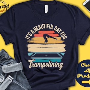 Trampolining Shirt | Beautiful Day For Trampolining | Gymnast Shirt | Love Gymnastics Tee | Sports | Tank Hoodie | A1761