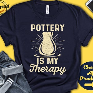 Pottery Shirt | Gift For Potter Shirt | Pottery Artist | Pottery Lover | Hobby Is My Therapy | Tank Hoodie | A2354