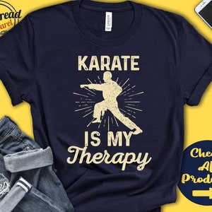 Karate Shirt | Karate Is My Therapy | Karate Gift | Fighter | Martial Arts Tee | Combat Sports | Tank Hoodie | A1996