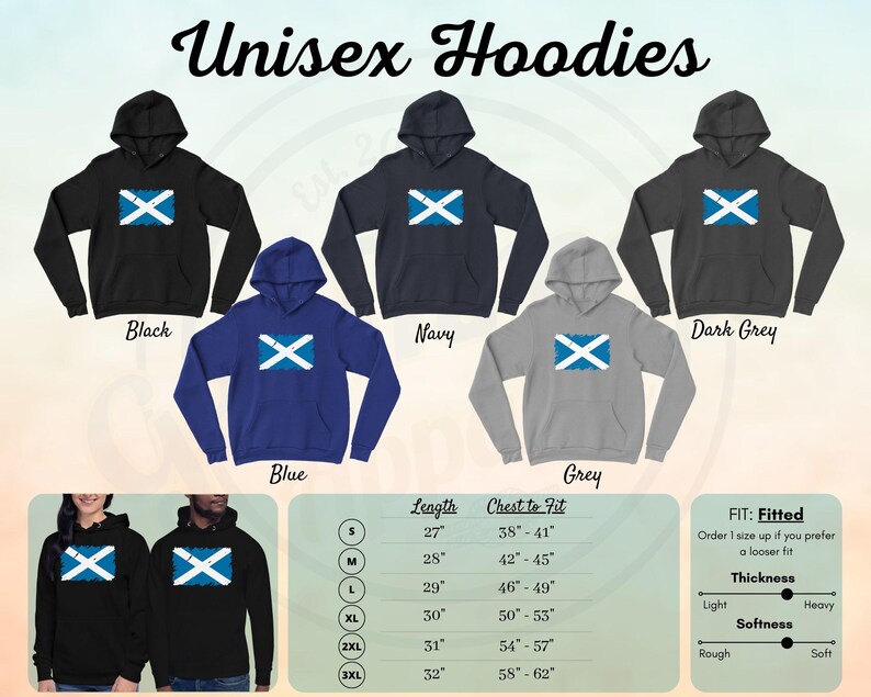 May include: Unisex hoodies in black, navy, dark grey, blue, and grey with a distressed Scottish flag design. The hoodies are available in sizes S-3XL. The size chart shows the length and chest to fit measurements in inches. The hoodie is described as fitted, with a suggestion to order one size up for a looser fit. The hoodie is also described as having a light to heavy thickness and a rough to soft softness.