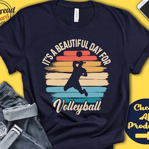 Volleyball Shirt | Beautiful Day For Volleyball | Volleyball Player Gift | Volleyball Lover | Life | Men Tee | Sports | Tank Hoodie | A1901