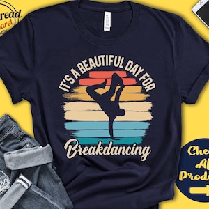 Breakdancing Shirt | Beautiful Day For Breakdancing | Breakdancer Gift | Breakdance Gift | B Boy | Acrobatic Sports | Tank Hoodie | A1604