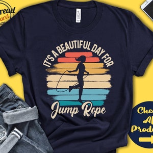 Jump Rope Shirt | Beautiful Day For Jump Rope | Gymnast Gift | Gymnast Gift | Love Gymnastics Tee | Sports | Tank Hoodie | A1760