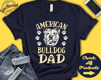 Camiseta para papá de bulldog americano / Regalo para papá / Nuevo dueño de perro / Amante de perros / Raza / Sudadera con capucha / A3416