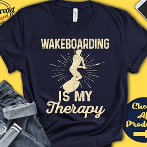 Wakeboarder Shirt | Wakeboarding Is My Therapy | Wakeboard Gift | Wake Board Sports Tee | Sup | Girl | Women | Tank Hoodie | A1964