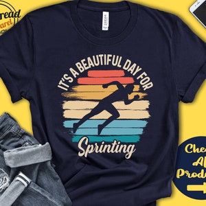 Sprinter Shirt | Beautiful Day For Sprinting | Sprint Gift | Track And Field | Athlete | Athletics | Men | Tee | Sports | Tank Hoodie| A1836