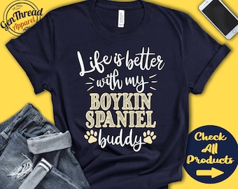 Shirt Boykin-spaniël | Boykin-spaniëlcadeau | Boykin Mom | Boykin-vader | Hondenmama | Ouderhond | Het leven is beter | Tanktop | Hoodie | A0759