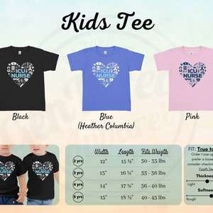 May include: Kids' tee shirt design featuring a blue heart with the text "ICU Nurse" surrounded by medical symbols. The shirt is available in black, blue (Heather Columbia), and pink. A size chart is included with width, length, and weight recommendations for sizes 2-5 years.