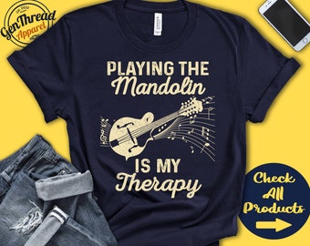 Bluegrass Mandolin Player Shirt | Mandolin Gift | Mandolinist | Stringed | Musician | Music | Instrument | My Therapy | Tank Hoodie | A2480