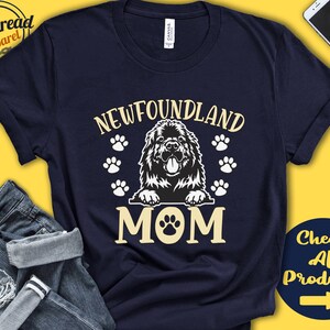 Newfoundland Mom | Newfoundland Shirt | Gift | Mama | New Dog Parent | Dog Owner | Lover | Breed | Tee Tank Hoodie | A3366