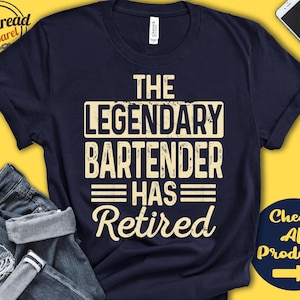 The Legendary Bartender Has Retired Shirt | Bartender Retirement Party Gift | Legend | Retiring | Not My Problem | Tank Hoodie | A1578