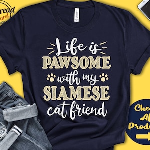Siamese Cat Shirt | Siamese Cat Gift | Siamese Cat Lover | New Pet Parent | New Cat Parent | Cat Mom Dad | Pawsome | Tank | Hoodie | A0560