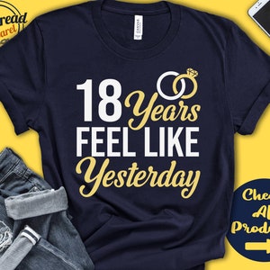 18 Year Wedding Anniversary Gift | 18th Anniversary Shirt | Eighteenth Year Married | Just Married | We Still Do | Tank | Hoodie | A0310