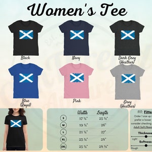 May include: Women's tee shirt with a distressed Scottish flag design in various colors, including black, navy, dark grey, blue, pink, and grey. The size chart shows the width and length of the shirt in inches for sizes S, M, L, XL, and 2XL. The fit is described as fitted, and the thickness and softness are described as light, heavy, rough, and soft.