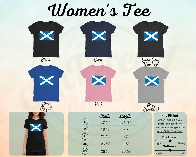 May include: Women's tee shirt with a distressed Scottish flag design in various colors, including black, navy, dark grey, blue, pink, and grey. The size chart shows the width and length of the shirt in inches for sizes S, M, L, XL, and 2XL. The fit is described as fitted, and the thickness and softness are described as light, heavy, rough, and soft.