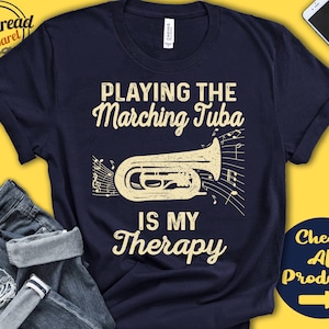 Marching Tuba Player Shirt | Tuba Gift | Tubaist | Orchestra | Marching Band | Musician Music Instrument | My Therapy | Tank Hoodie | A2531