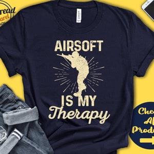 Airsoft Shirt | Airsoft Is My Therapy | Airsoft Player Gift | Team | Armor | Tee | Shooting Sports | Tank Hoodie | A2147