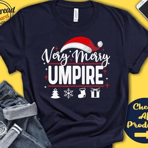 Very Merry Umpire Christmas Shirt | Umpire Gift | Referree Shirt | Referree Gift | Xmas | Santa | Holiday | Tank | Hoodie | I0375