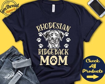Rhodesian Ridgeback Mom | Rhodesian Ridgeback Shirt | Gift | Mama | New Dog Parent | Dog Owner | Lover | Breed | Tee Tank Hoodie | A3384