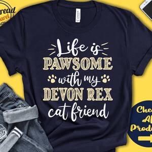 Devon Rex Cat Shirt | Devon Rex Cat Gift | Devon Rex Cat Lover | New Pet Parent | New Cat Parent | Cat Mom | Pawsome | Tank | Hoodie | A0567
