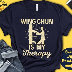 Wing Chun Shirt | Wing Chun Is My Therapy | Wing Chun Gift | Fighter | Martial Arts Tee | Combat Sports | Tank Hoodie | A1983