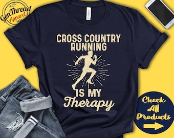 Cross Country Runner Shirt | Cross Country Running Is My Therapy | Cross Country Run | Coach | Tee | Sports | Tank Hoodie | A2132