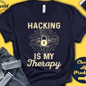 Hacking Shirt | Gift For Hacker Gift | Ethical Hacker | Programmer | Developer | Tee | Hobby Is My Therapy | Tank Hoodie | A2294