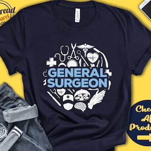General Surgeon Shirt | General Surgeon Gift | Gift for Surgeon | Doctor | Best Surgeon | Graduation | Birthday | Tank | Hoodie | A0271