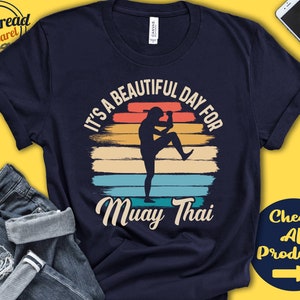 Muay Thai Shirt | Beautiful Day For Muay Thai | Muay Thai Gift | Fighter | Kick Boxing | Martial Arts | Combat Sports | Tank Hoodie | A1691
