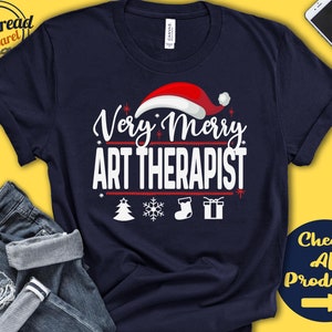 Very Merry Art Therapist Christmas Shirt | Art Therapist Gift | Alternative Medicine | Xmas | Santa | Holiday | Tank | Hoodie | I0307